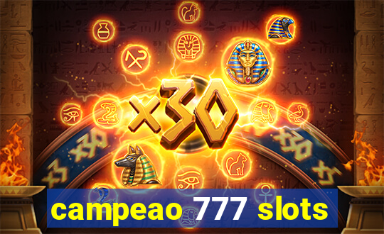 campeao 777 slots